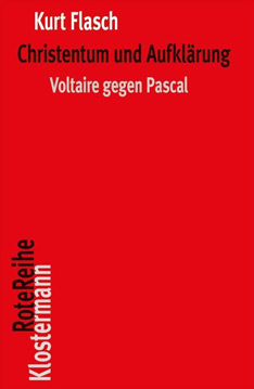 Christentum und Aufklärung: Voltaire gegen Pascal