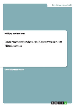 Unterrichtsstunde: Das Kastenwesen im Hinduismus
