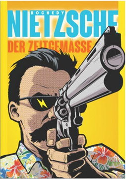 Nietzsche – der Zeitgemäße: Einführung in die Philosophie Nietzsches
