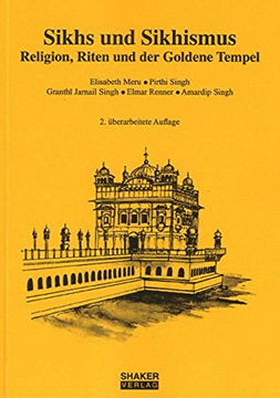 Sikhs und Sikhismus: Religion, Riten und der Goldene Tempel