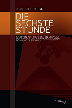 Synopsen zum historischen Ursprung der Wunder und Naturkatastrophen in der Passion Christi
