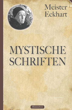 Meister Eckhart: Mystische Schriften
