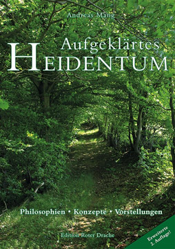 Aufgeklärtes Heidentum: – Philosophien – Konzepte – Vorstellungen
