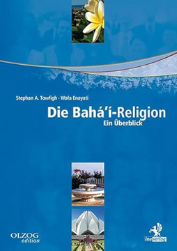 Die Bahá'í-Religion: Ein Überblick 