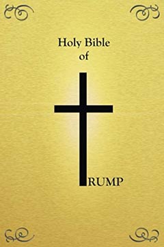 Holy Bible of Trump: King Donald Version
